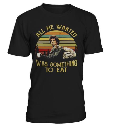 Alles was er wollte war etwas zu essen T-Shirt Unisex