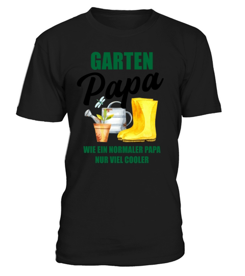 Garden Dad Funny Quote Gift Men T-Shirt Unisex