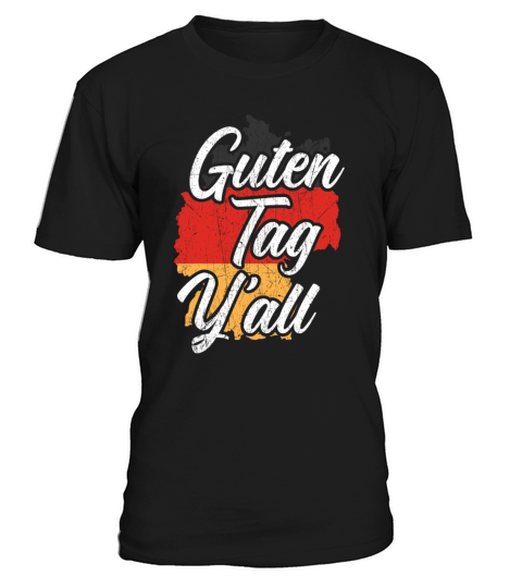 Guten Tag Yall German Deutschland Germany Flag T-Shirt Unisex
