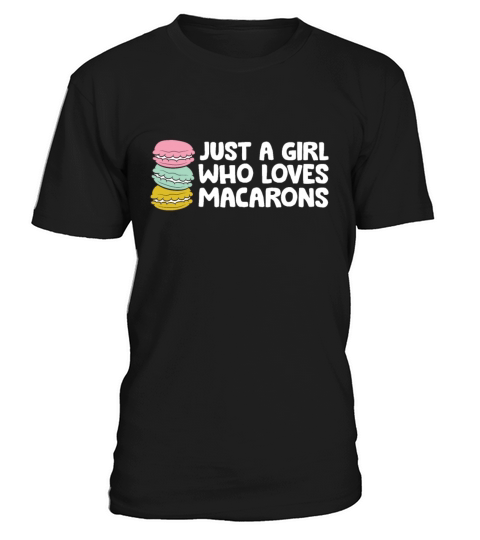 Just a Girl Who Loves Macarons T-Shirt Unisex