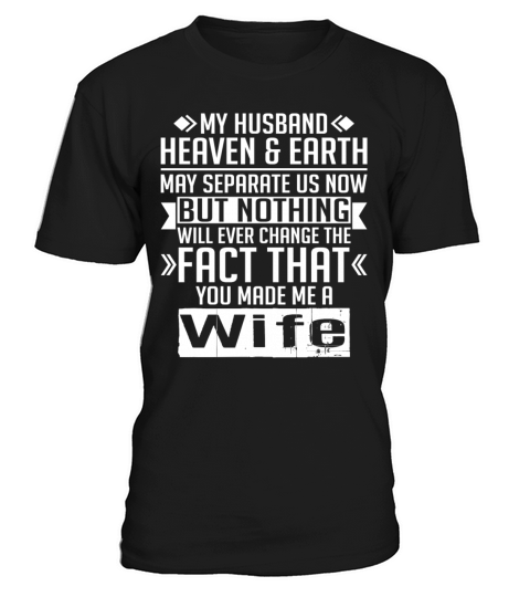 My Husband Nothing Will Ever Change The Fact T-Shirt Unisex