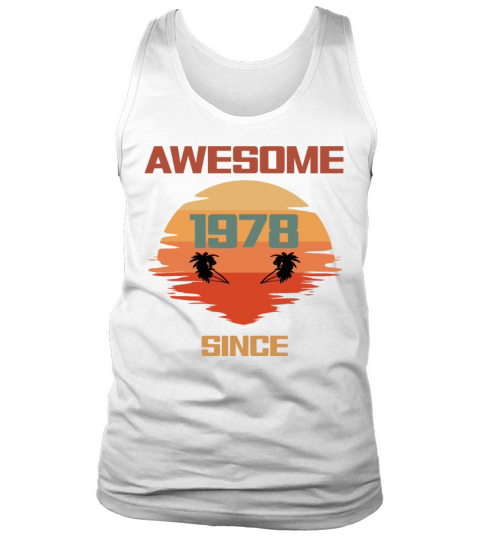 44th Birthday Awesome Since 1978 Tank Top Unisex