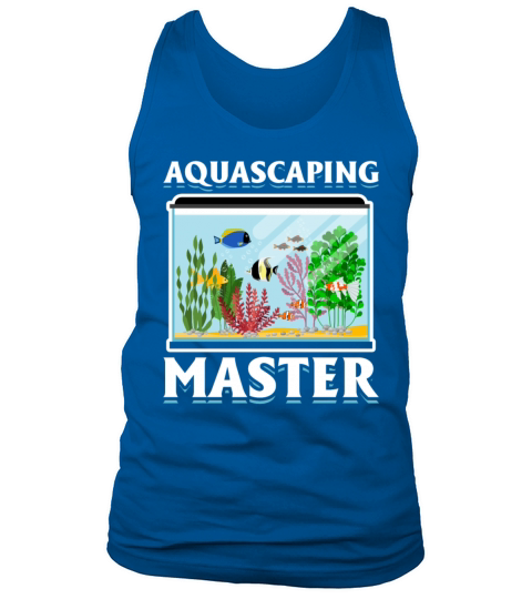 Aquascaper Humor Fishkeeping Men Women Aquarium Tank Top Unisex