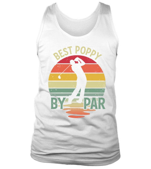 Best Poppy By Par Vintage Funny Golf Dad Tank Top Unisex