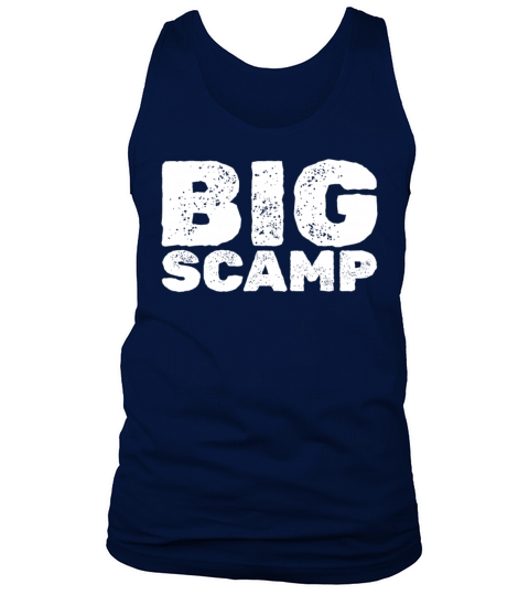 Big Scamp Funny Quote Funny Saying Big Scamp Tank Top Unisex