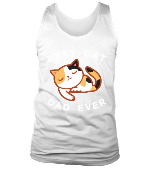 Calico Cat Dad Best Kitty Father Ever - Coffee Mug (colored) Tank Top Unisex