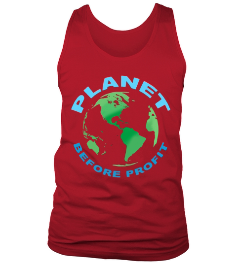Earth Day Planet Over Profit Sustainability shirt Tank Top Unisex