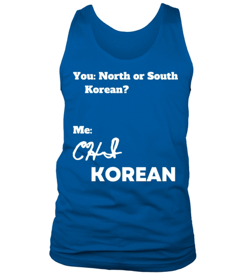 Funny NORTH OR SOUTH CHICAGO KOREAN Tank Top Unisex
