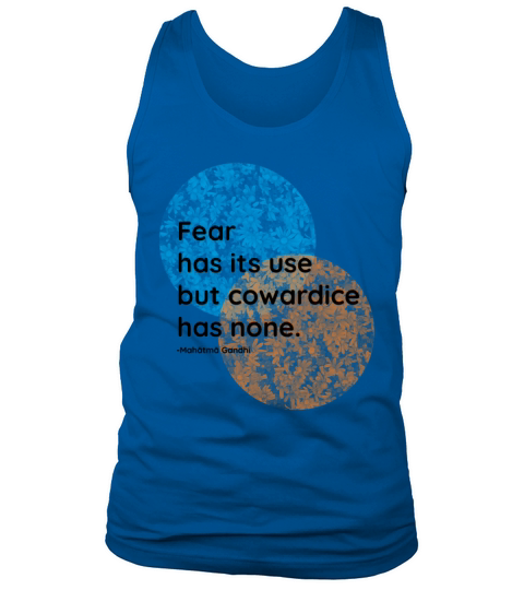 Mahatma Gandhi Fear and Cowardice Quotes Tank Top Unisex