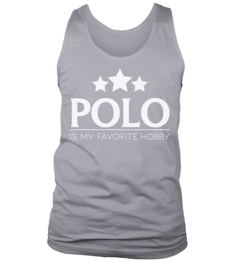 Polo Is My Favorite Hobby Polo Quote Tank Top Unisex
