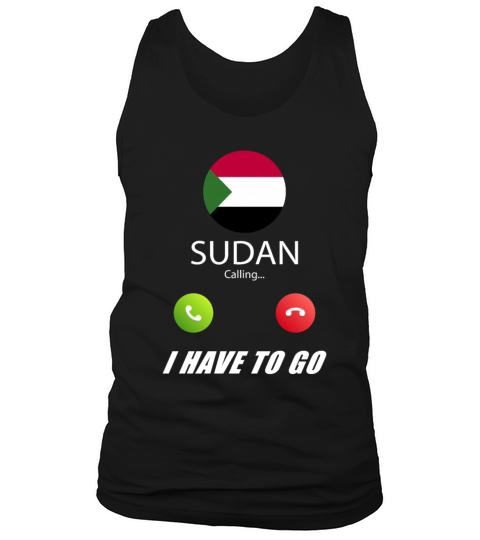 Sudan is calling Is calling Flag Saying Tank Top Unisex