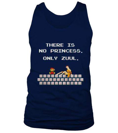THERE IS NO PRINCESS  ONLY ZUUL T Shirt Tank Top Unisex
