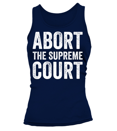 Abort The Supreme Court Tank top Woman