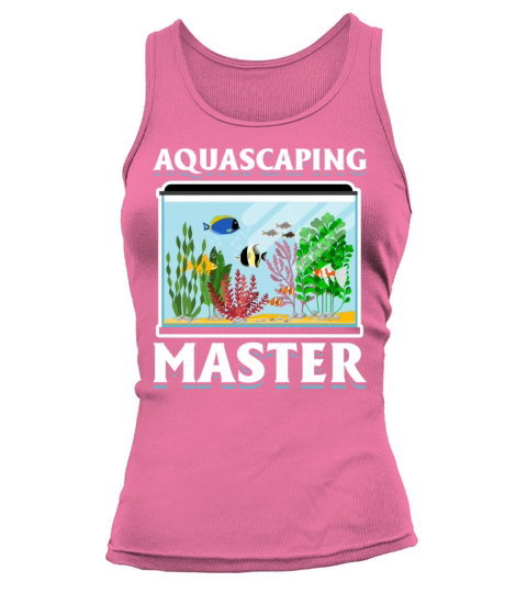 Aquascaper Humor Fishkeeping Men Women Aquarium Tank top Woman