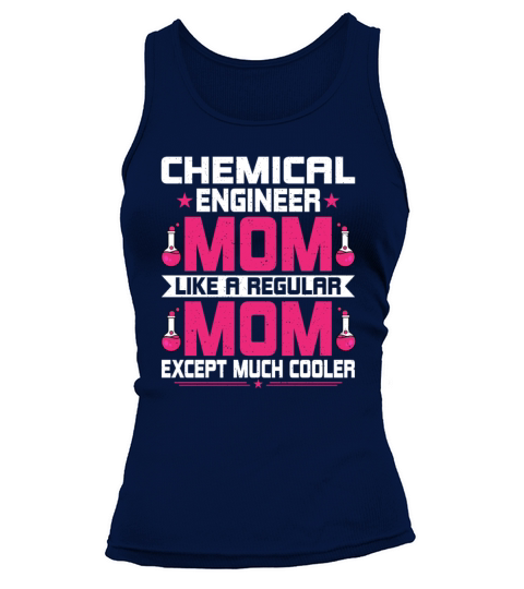 Chemical Engineering Mom - Funny Chemical Engineer Tank top Woman