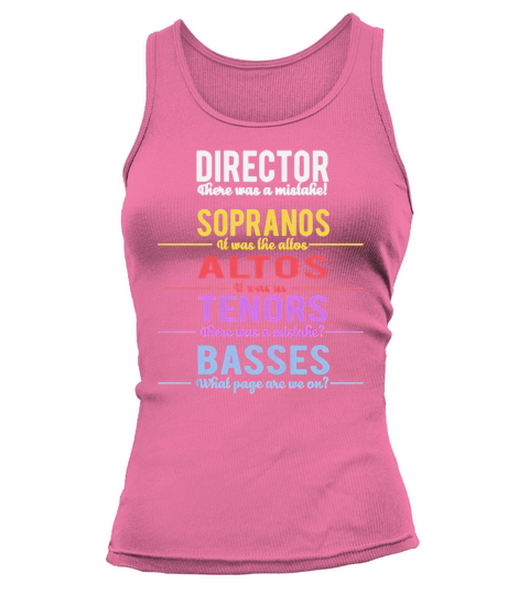 Director There Was A Mistake Sopranos Altos Tenors Basses Tank top Woman