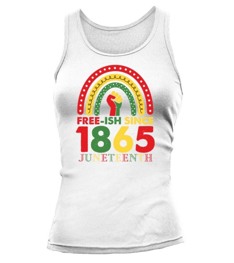 Free ish since 1865 african flag for Juneteenth Tank top Woman