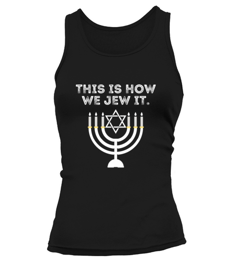 Jewish Hanukkah Menorah Gift This Is How We Jew it Tank top Woman
