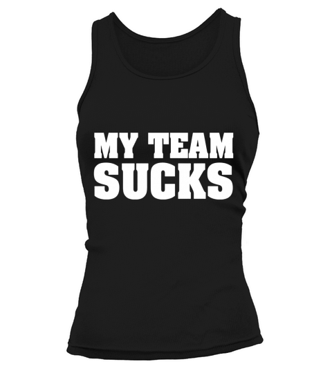 My Team Sucks 1 Tank top Woman