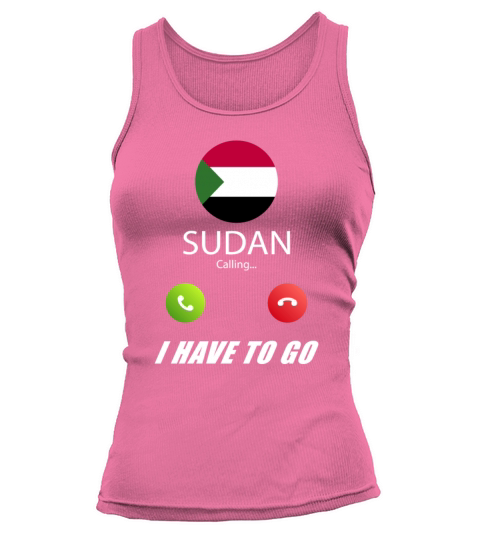 Sudan is calling Is calling Flag Saying Tank top Woman