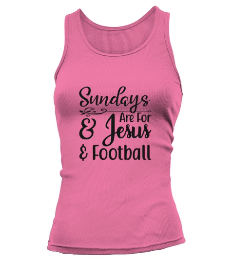 Sundays Are For & Jesus & Football Tank top Woman