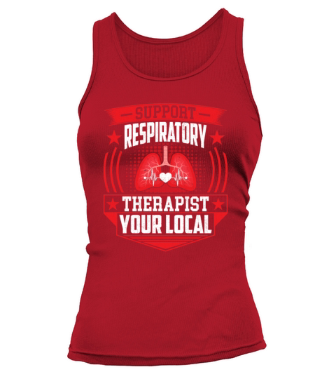 Support Your Local Respiratory Therapist - RT Tank top Woman