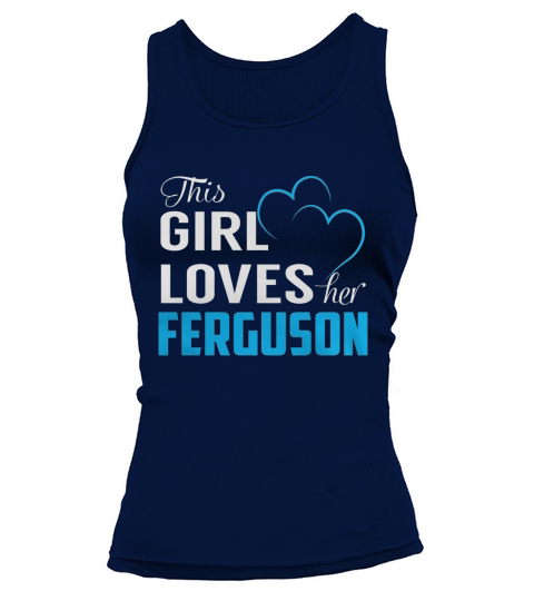 This Girl Loves Her FERGUSON Name Shirts Tank top Woman