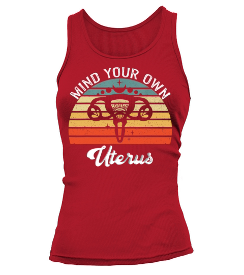 Vintage Mind Your Own Uterus Feminist Pro Choice Tank top Woman