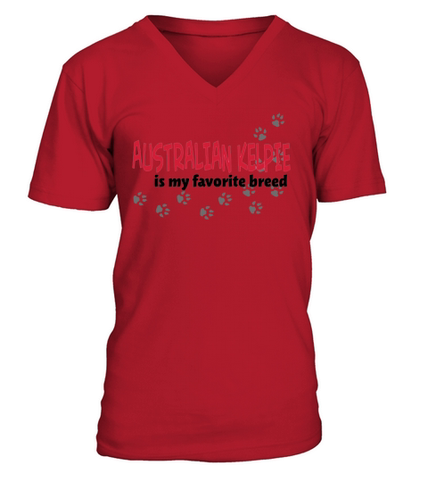 Australian Kelpie is my favorite breed - TeeForAustralianKelpie V-Neck T-shirt