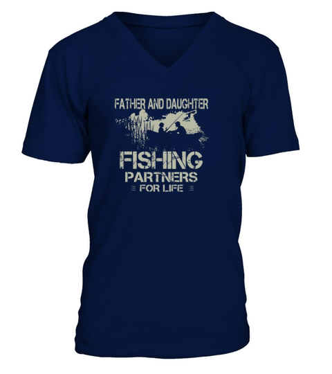 Dad and Daughter Fishing Partners Father day shirt V-Neck T-shirt