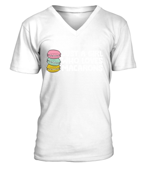 Just a Girl Who Loves Macarons V-Neck T-shirt