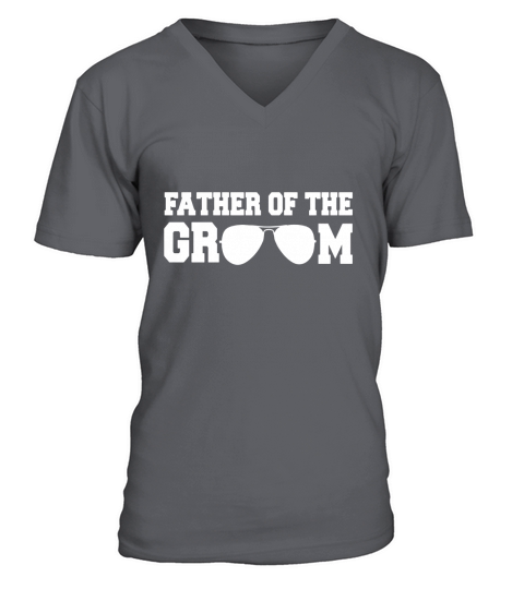 Mens Cool Father Of Groom T-Shirt Wedding Shower Party Gift V-Neck T-shirt