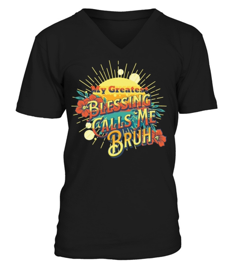 My Greatest Blessing Calls Me Bruh Retro Mothers V-Neck T-shirt