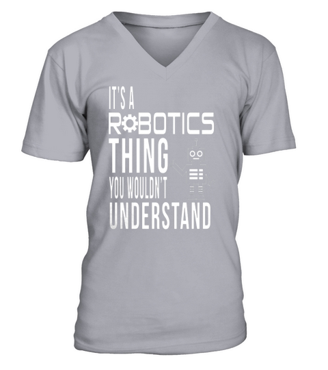 Robotics Engineer Funny Quotes Sarcastic T-shirt Profession V-Neck T-shirt