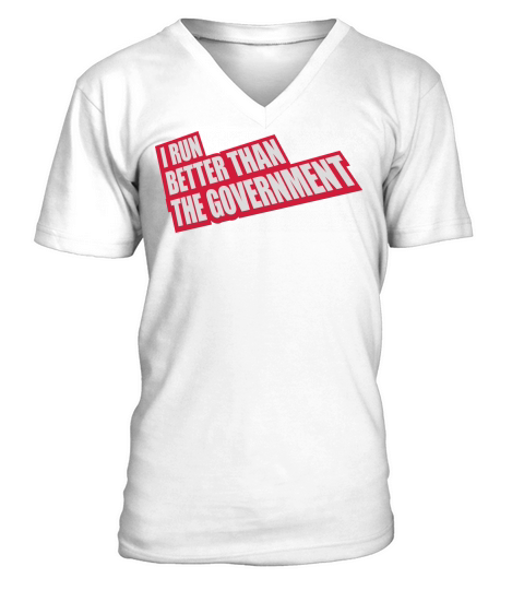 run better than government V-Neck T-shirt