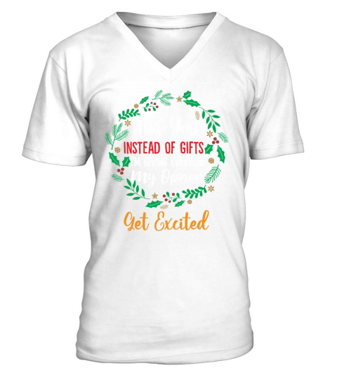 This Year Instead Of Gifts Im Giving Everyone V-Neck T-shirt