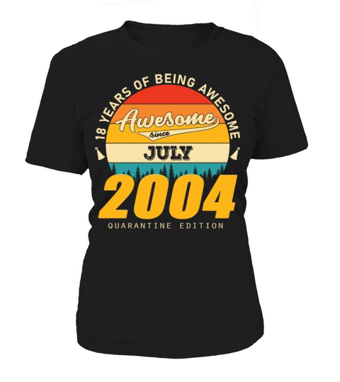 2004 Quarantine Edition July 18th birthday gift Women's T-Shirt