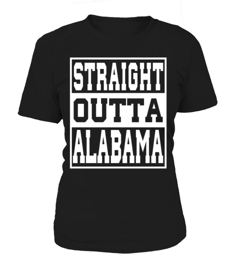 Alabama Straight outta Alabama Ideas Women's T-Shirt