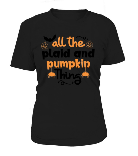all the plaid and pumpkin thing Women's T-Shirt