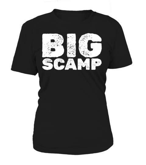 Big Scamp Funny Quote Funny Saying Big Scamp Women's T-Shirt