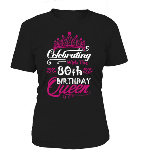 Celebrating With the 80th Birthday Queen T-Shirt Women's T-Shirt