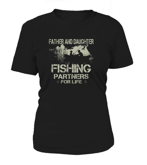 Dad and Daughter Fishing Partners Father day shirt Women's T-Shirt