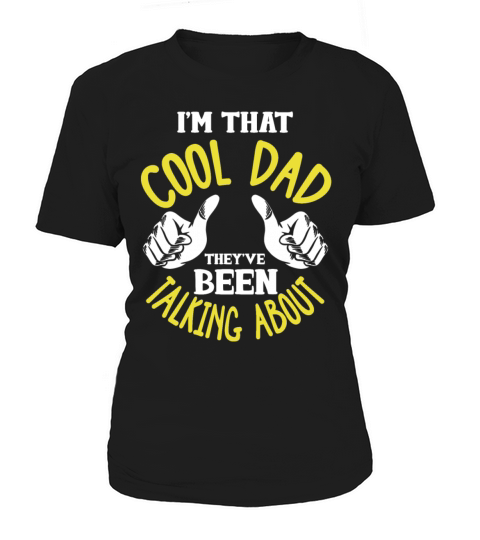 Fathers Day Im That Cool Dad Fathers Day Present Women's T-Shirt