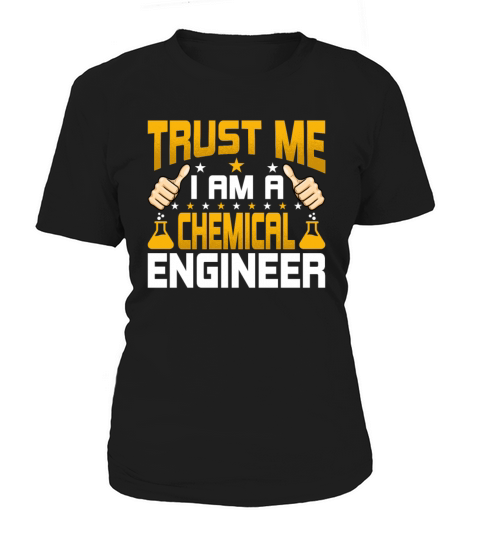 Im a Chemical Engineer Funny Chemical Engineering Women's T-Shirt