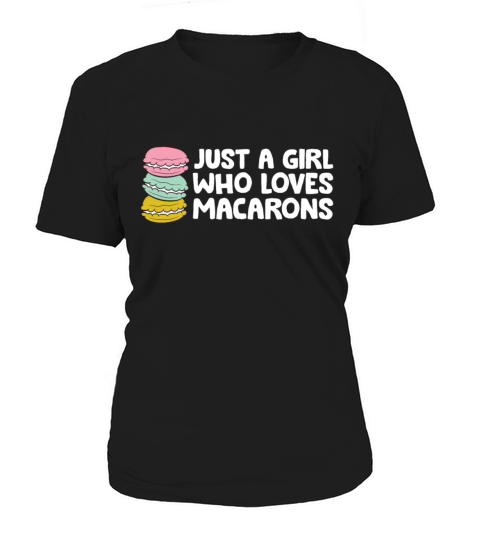 Just a Girl Who Loves Macarons Women's T-Shirt