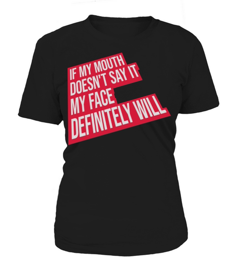 my face definitely will Women's T-Shirt