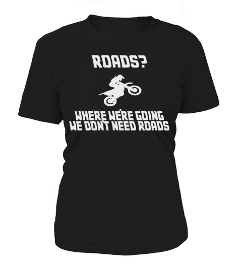 Roads Dirt Bike Women's T-Shirt