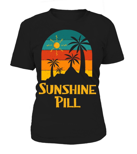 Sunshine Pill Summer Sayings Tropical Quotes Women's T-Shirt