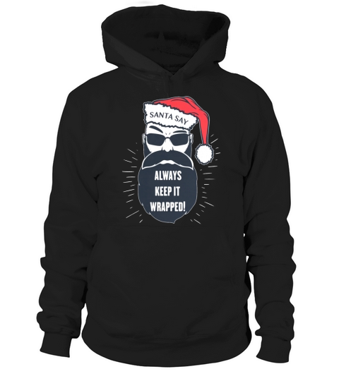 Santa say Always keep it wrapped Fun Christmas Tee - Womenâ€™s Vintage Sport T-Shirt Hoodie Unisex