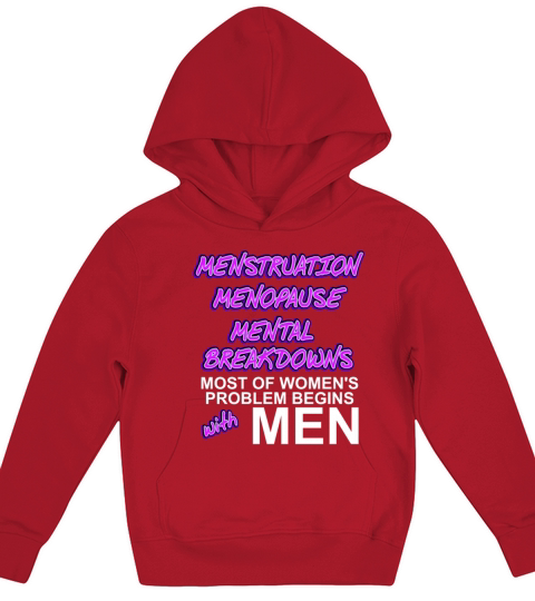 Menstruation Menopause mental Breakdown Kids Hoodie